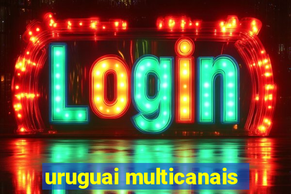 uruguai multicanais