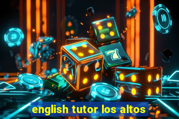 english tutor los altos