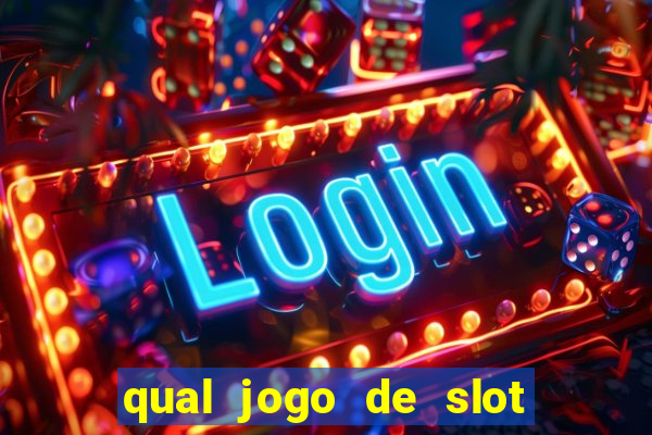 qual jogo de slot paga mais