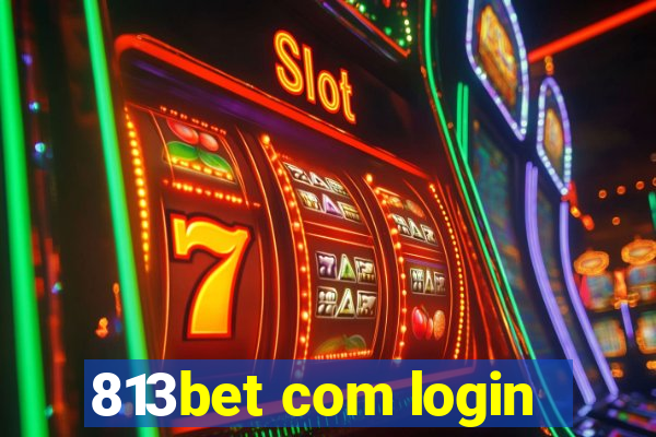 813bet com login