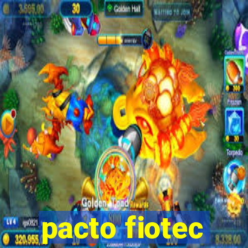 pacto fiotec