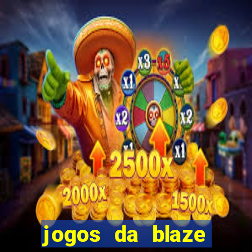 jogos da blaze para ganhar dinheiro