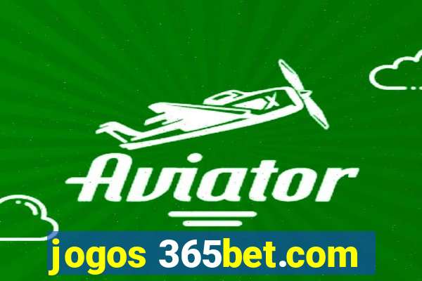 jogos 365bet.com