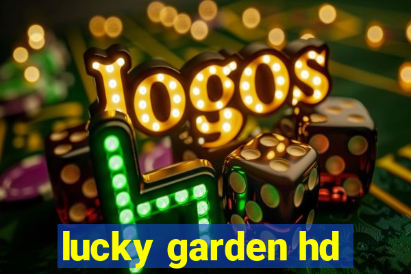 lucky garden hd