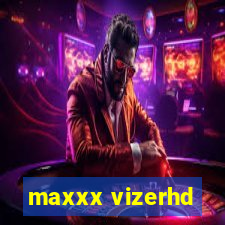 maxxx vizerhd