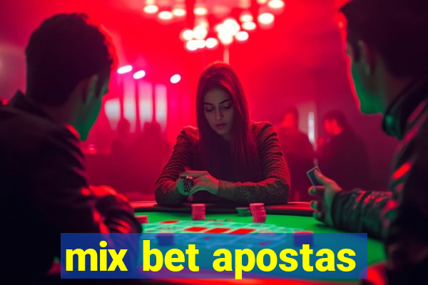 mix bet apostas