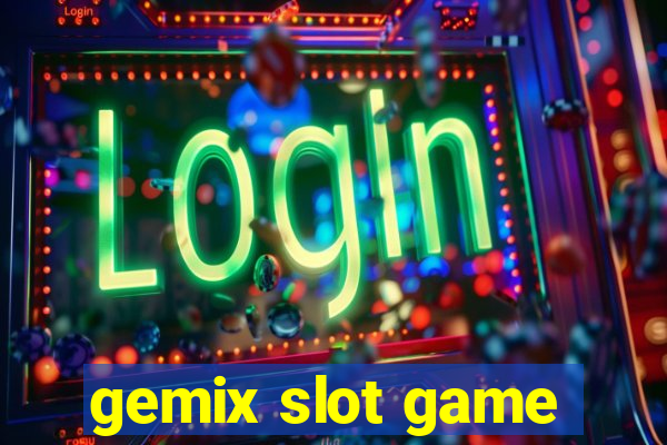 gemix slot game