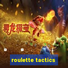 roulette tactics