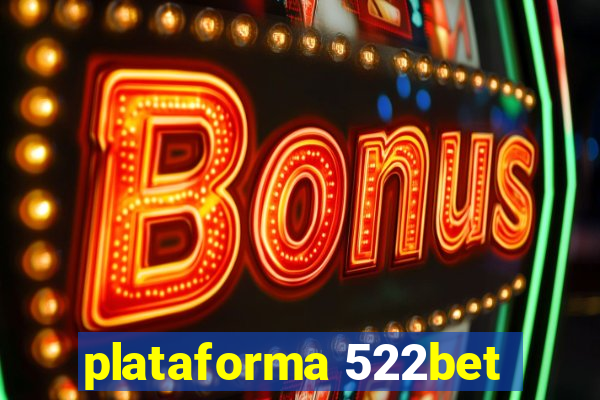 plataforma 522bet