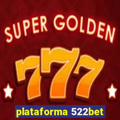 plataforma 522bet