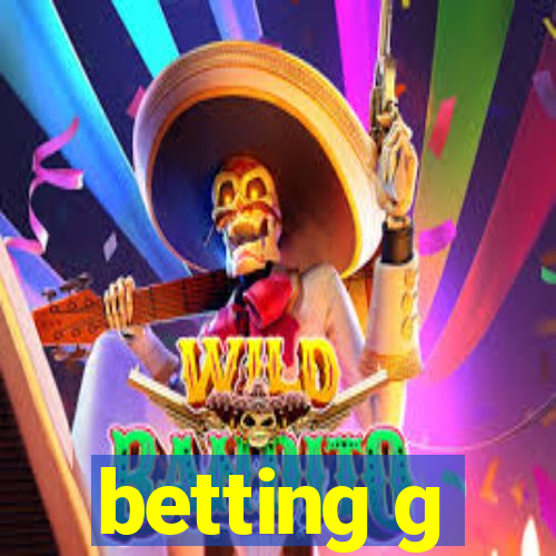 betting g