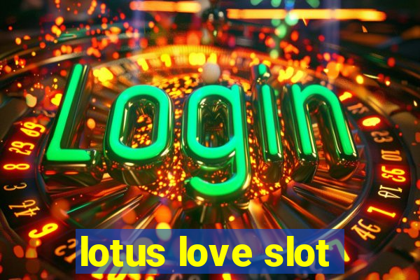 lotus love slot