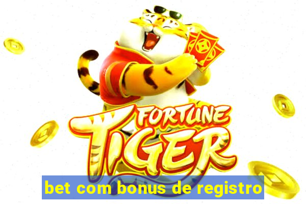 bet com bonus de registro