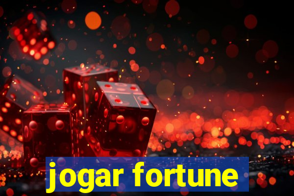 jogar fortune