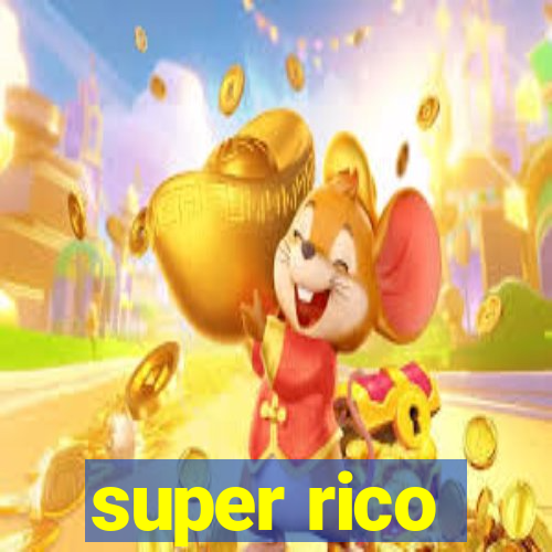 super rico