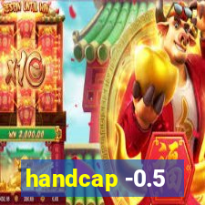 handcap -0.5