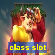 class slot