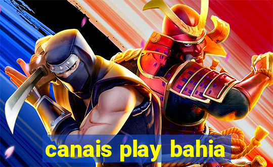 canais play bahia