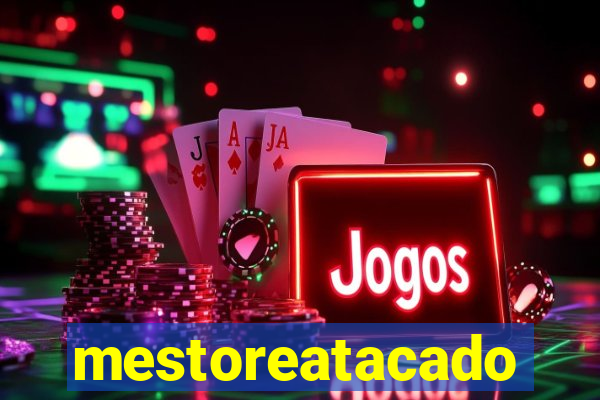 mestoreatacado