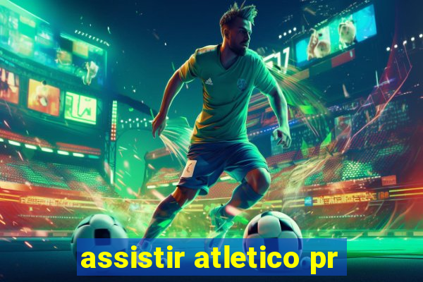 assistir atletico pr