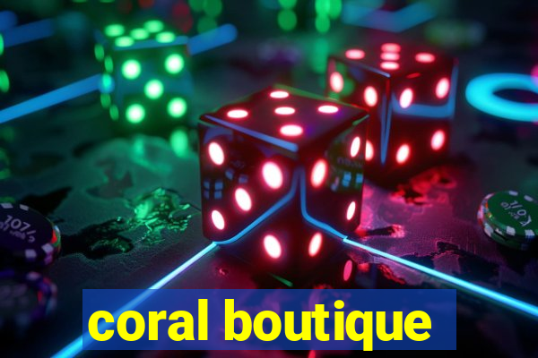 coral boutique