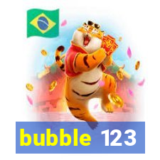 bubble 123