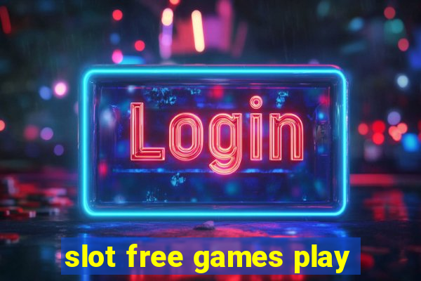 slot free games play