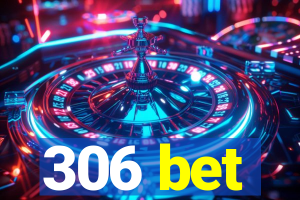 306 bet