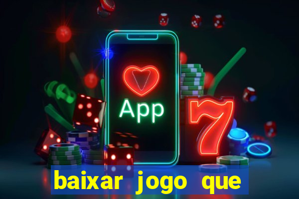 baixar jogo que ganha dinheiro de verdade no pix