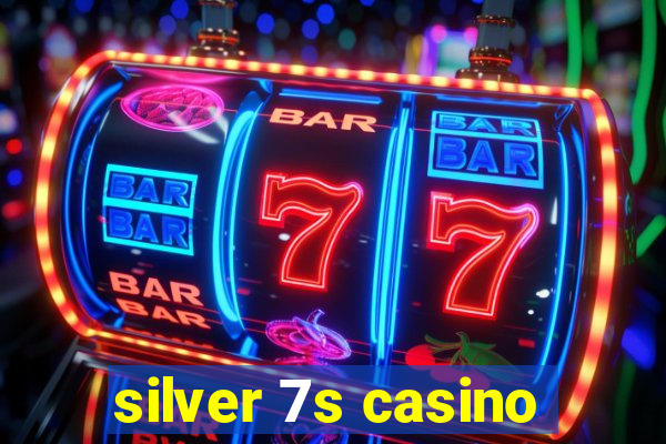 silver 7s casino