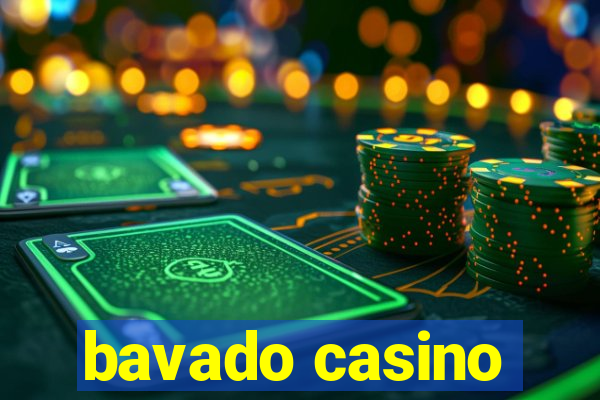 bavado casino