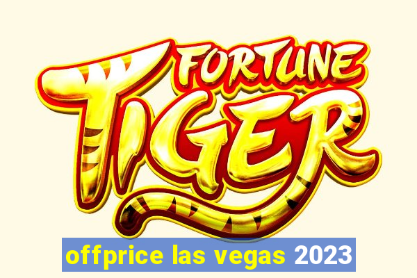 offprice las vegas 2023