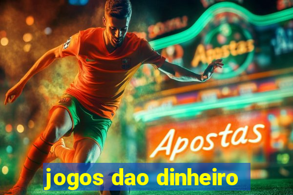 jogos dao dinheiro