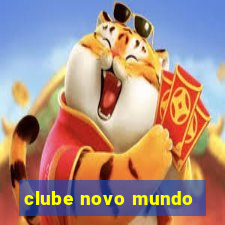 clube novo mundo