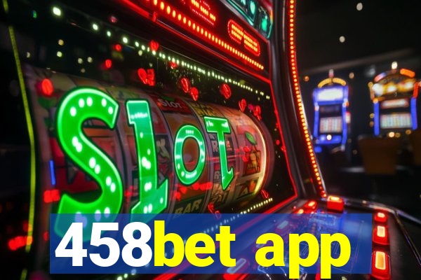 458bet app