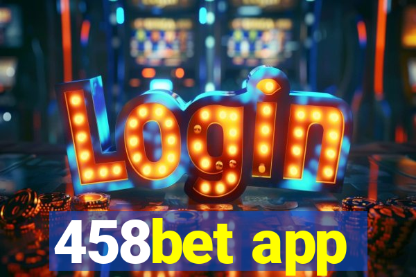 458bet app