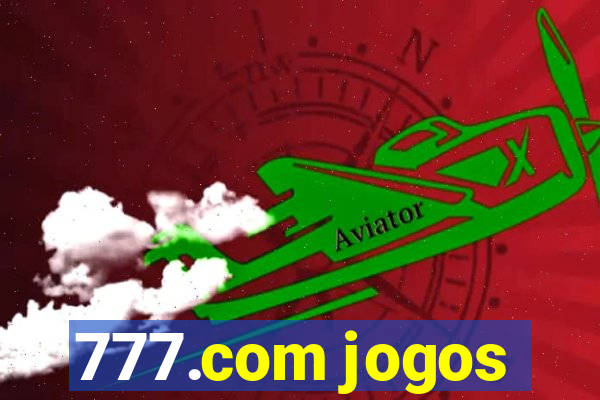 777.com jogos