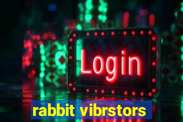 rabbit vibrstors