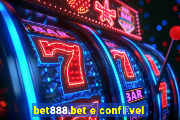 bet888.bet e confi谩vel