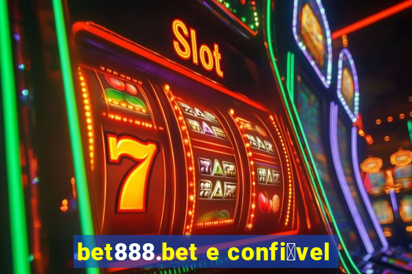 bet888.bet e confi谩vel