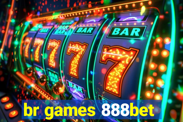 br games 888bet