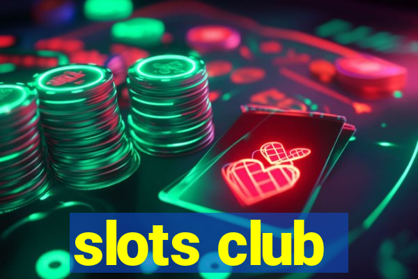 slots club