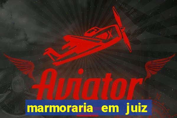 marmoraria em juiz de fora