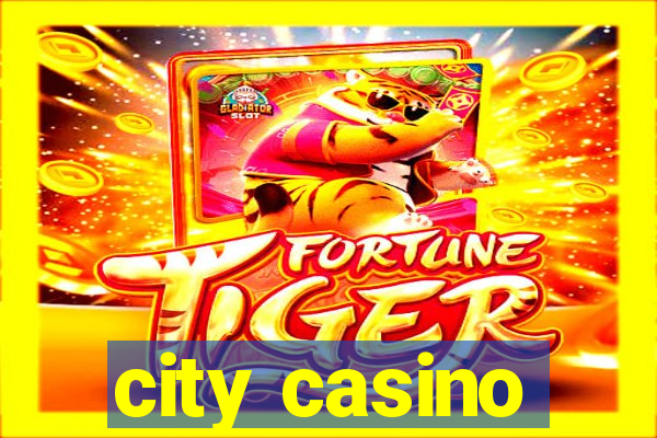 city casino