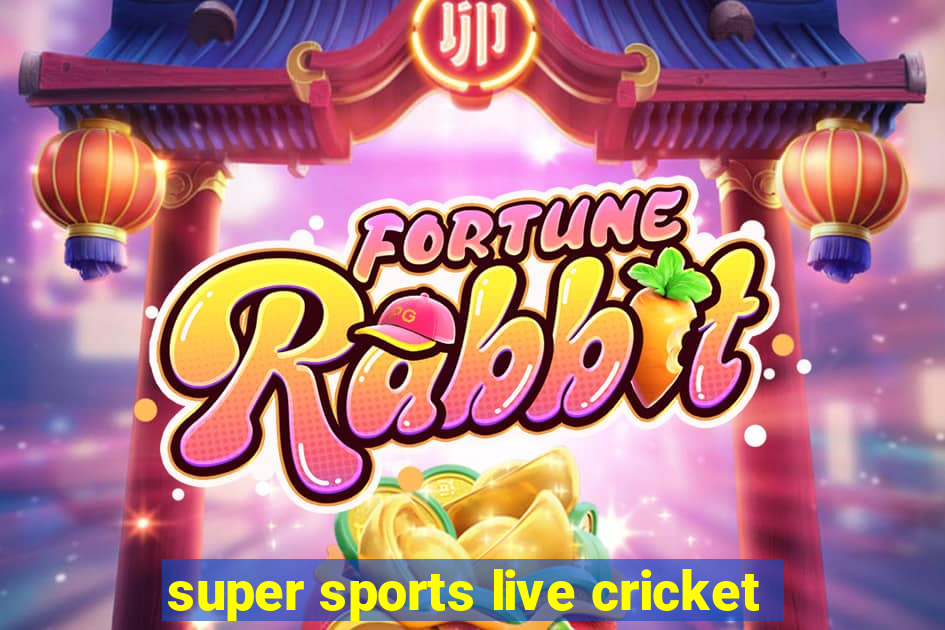 super sports live cricket