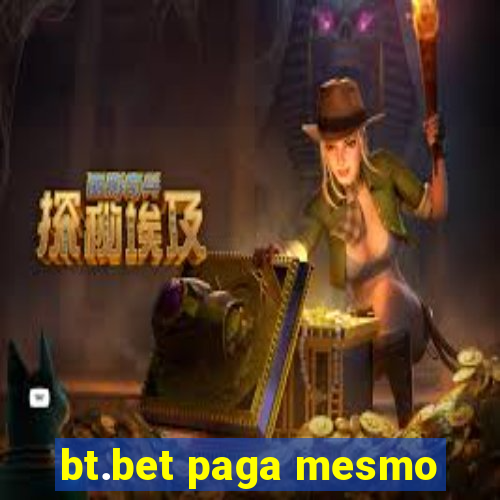 bt.bet paga mesmo