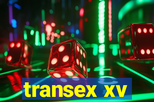 transex xv