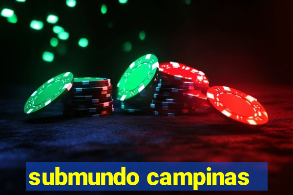 submundo campinas