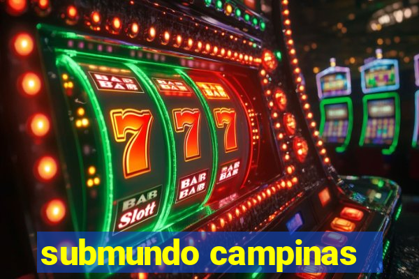 submundo campinas