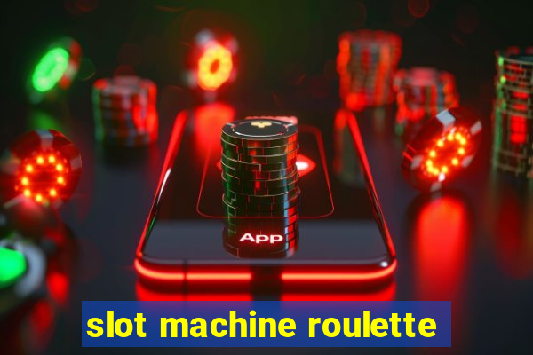 slot machine roulette